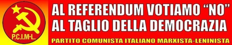 REFERENDUM, IL PCIM-L SCENDE IN PIAZZA CONTRO IL TAGLIO DELLA DEMOCRAZIA IN ITALIA