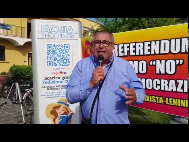 IL PCIM-L IN PIAZZA A ISCHIA: “AL REFERENDUM VOTIAMO ‘NO’ AL TAGLIO DELLA DEMOCRAZIA”