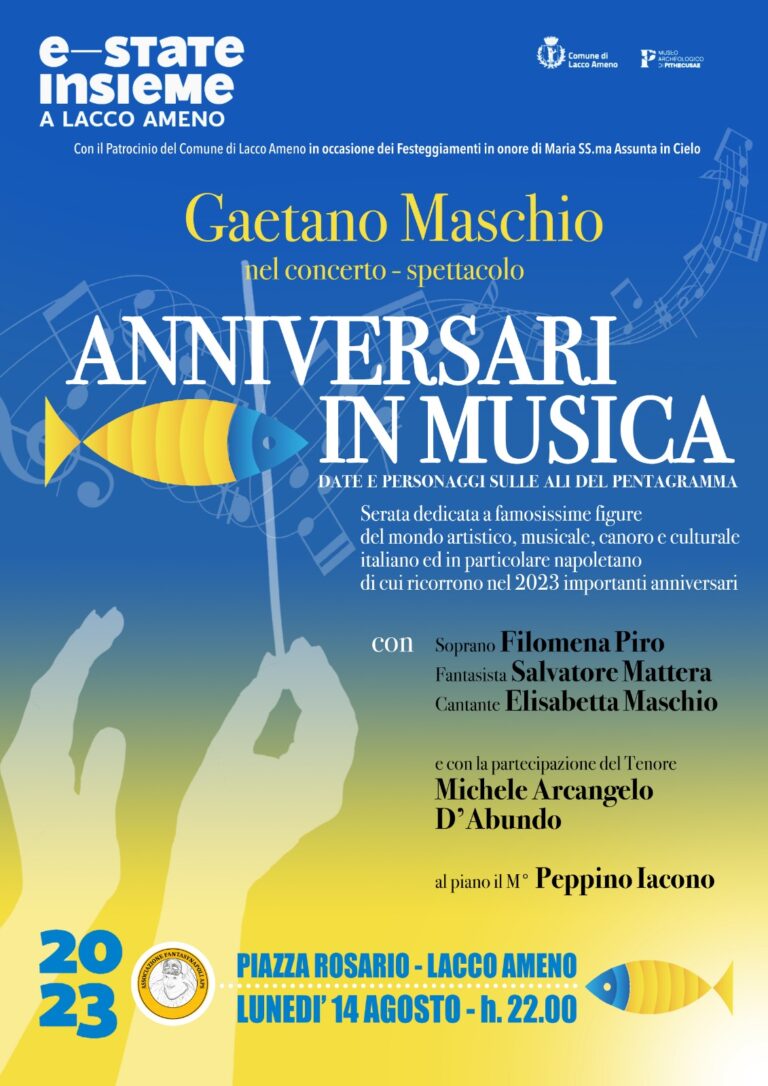 Gaetano Maschio e la sua Compagnia nel concerto-spettacolo  “ANNIVERSARI IN MUSICA”: date e personaggi sulle ali del pentagramma.