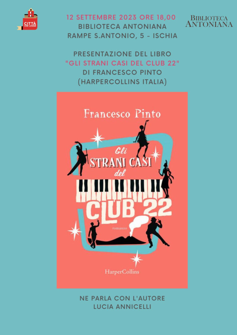 LA BIBLIOTECA ANTONIANA DI ISCHIA PRESENTA “GLI STRANI CASI DEL CLUB 22”: IL LIBRO DI FRANCESCO PINTO