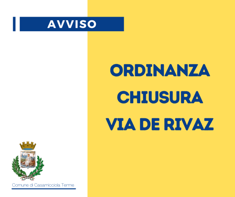 VIA DE RIVAZ CHIUSA PER SGROTTAMENTO A CASAMICCIOLA, ECCO L’ORDINANZA