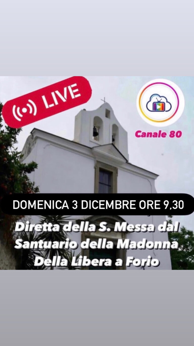 DIRETTA SUL CANALE 80 SANTA MESSA DALLA MADONNA DELLA LIBERA IN FORIO