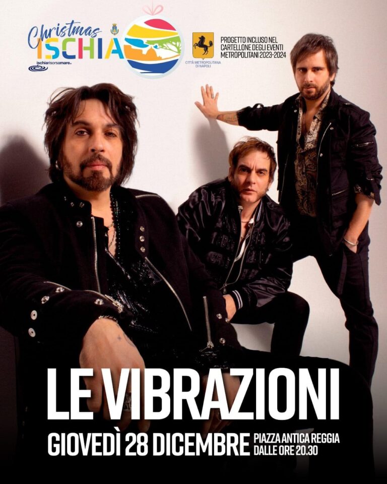 “LE VIBRAZIONI” IN CONCERTO AD ISCHIA